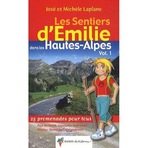 Les Sentiers D'emilie Dans Les Hautes-Alpes - Volume 1