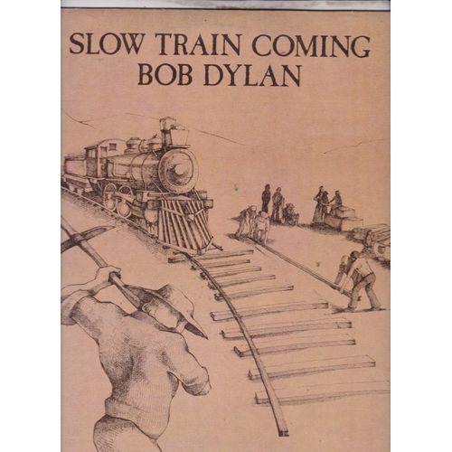 Slow Train Coming