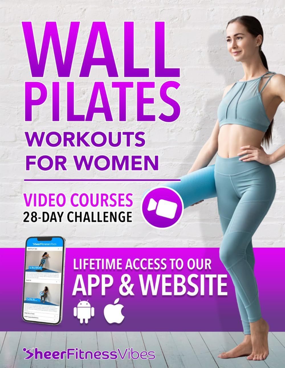 Wall Pilates Workouts For Women: Sculpt Your Ideal Body In Just 10 Minutes A Day: Step-By-Step Videos & Illustrations In A Complete Guide For Women Of All Ages