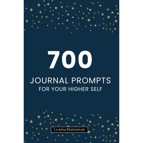 700 Journal Prompts For Your Higher Self