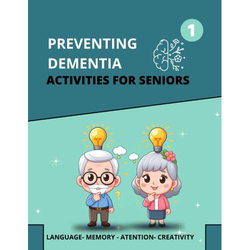 Preventing Dementia Activities For Seniors: Cognitive Memory Games Activity Book | Workbook For Adults