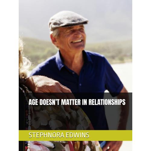 Age Doesnt Matter In Relationships