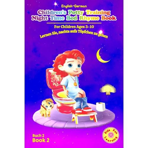 English-German Children's Potty Training Night Time Bed Rhyme Book Teach Kids How To Use The Bathroom: Little Boys-Girls No More Poop Or Pee In Diapers Learn To Wear Underwear Instruction