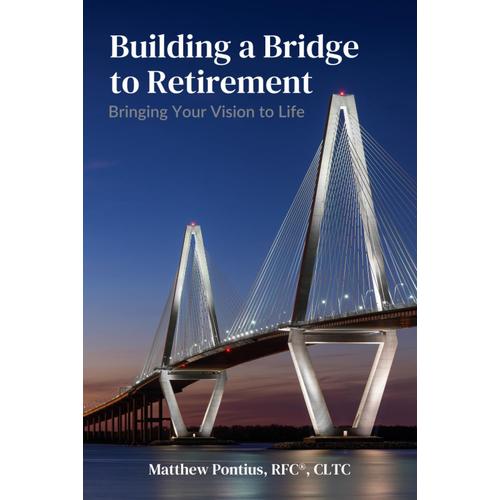 Building A Bridge To Retirement: Bringing Your Vision To Life