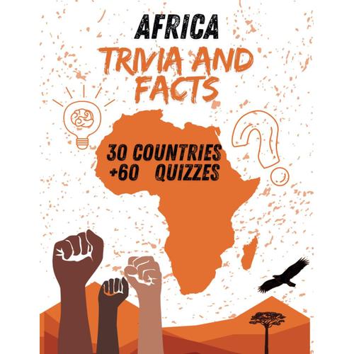 Africa Trivia And Facts: Unveiling The Riches Of The Continent