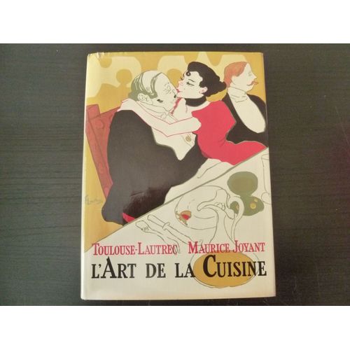 LArt De La Cuisine Par Toulouse Lautrec
