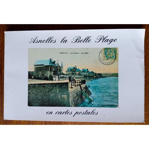 Asnelles La Belle Plage En Cartes Postales - Photographies Et Avant-Propos De Gérard Pouchain  - 1979