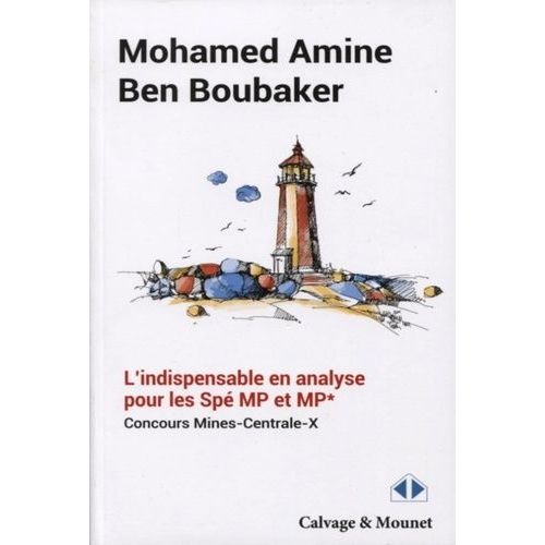 L'indispensable En Analyse Pour Les Spé. Mp Et Mp* - Concours Mines-Centrale-X