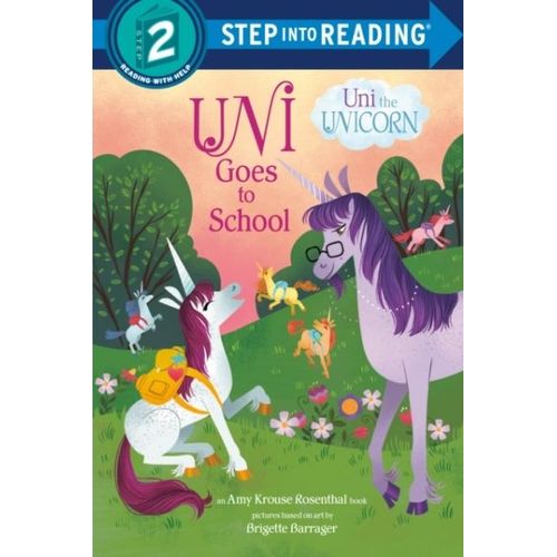 Uni Goes To School (Uni The Unicorn)