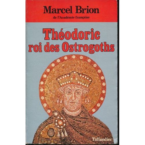 Théodoric, Roi Des Ostrogoths : 454-526