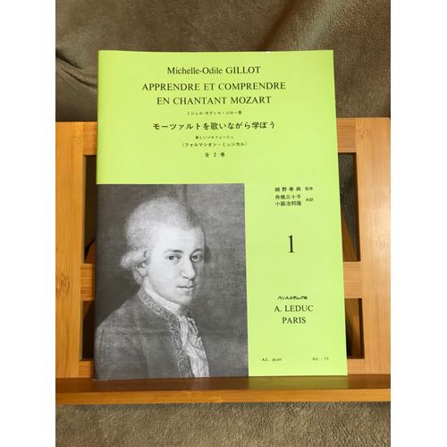 M.-O. Gillot Apprendre Comprendre Chantant Mozart Volume 1 Ed. Leduc Franco Japonaise