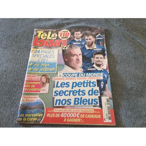 Tele Loisirs N°1477- Coupe Du Monde- Secrets Des Bleus-Pogba,Benzema,Cabaye,Giroud-Ingrid Chavin