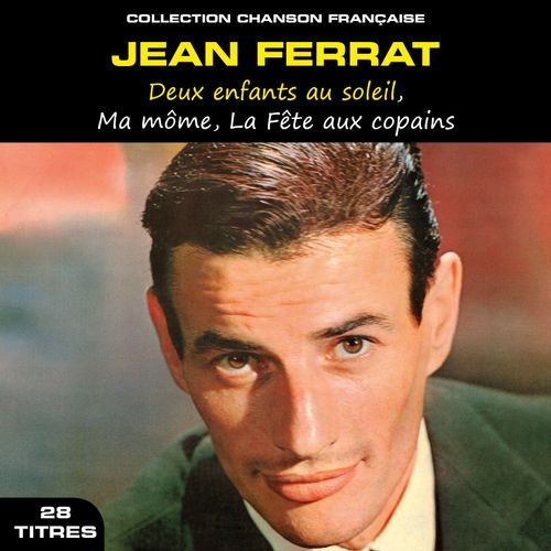 Collection Chanson Française : Jean Ferrat - 28 Titres