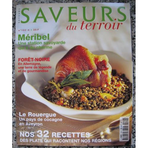 Saveurs. N° 102 H. 2000. Du Terraoir. Méribel. Forêt-Noire, Le Rouergue. 32 Recettes