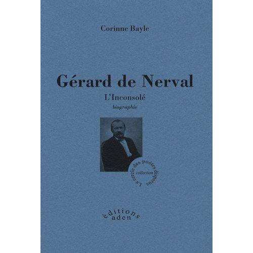 Gérard De Nerval - L'inconsolé