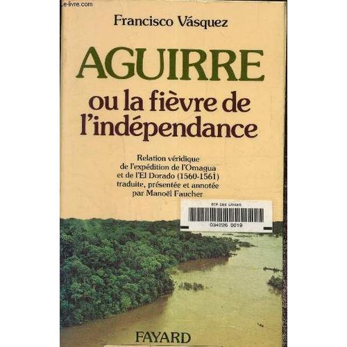 Aguirre Ou La Fièvre De L Indépendance