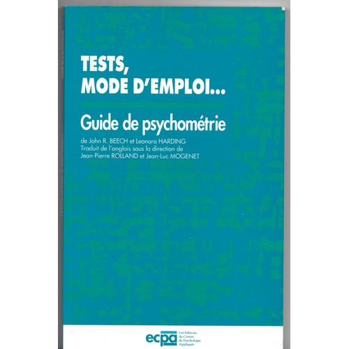 Les Tests, Mode D'emploi - Guide Pratique De Psychométrie