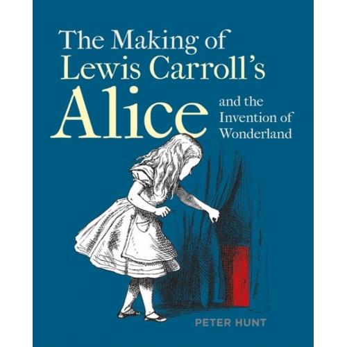 Making Of Lewis Carroll's Alice And The Invention Of Wonderland, The