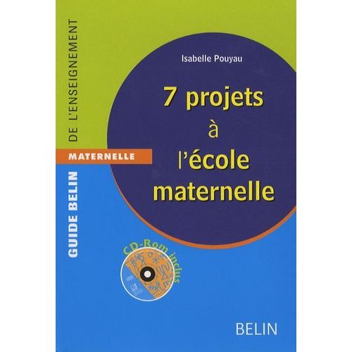 7 Projets À L'école Maternelle - (1 Cd-Rom)