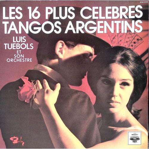Luis Tuebols - 16 Plus Célèbres Tangos Argentins