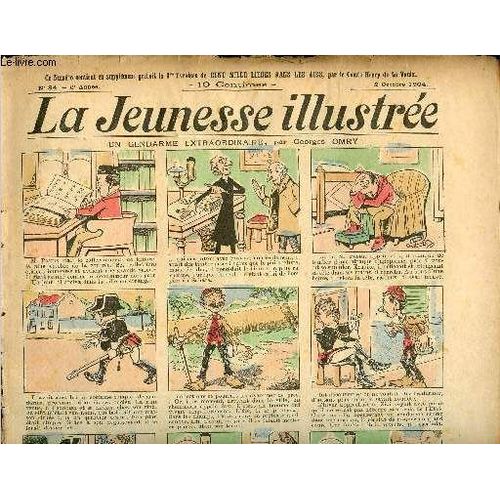 La Jeunesse Illustrée - N° 84 - 2 Octobre 1904 - Un Gendarme Extraordinaire Par Omry - La Fée Aux Ânes Ou L Origine Du Bonnet D Âne Par Gabrielle Louis - Le Coq Fanfaron D Après Florian - M.(...)