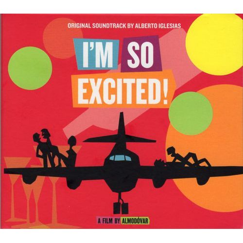 L M So Excited ( Les Amants Passagers ) - Original Soundtrack By Alberto Iglegias - A Film Almodovar - Version Digipack - Edition Quartet Records ( P ) 2013 -Jacquette Anglais