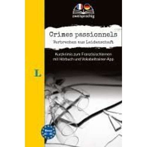 Langenscheidt Krimi Zweisprachig Französisch - Crimes Passionnels - Verbrechen Aus Leidenschaft (A1/A2)
