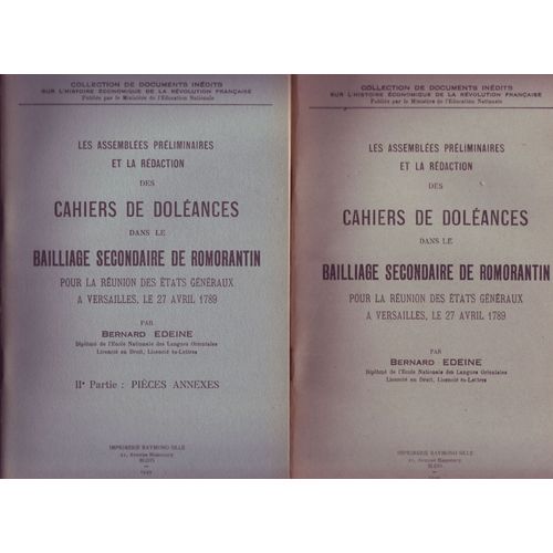 Les Assemblées Préliminaires Et La Rédaction Des Cahiers De Doléances Dans Le Bailliage Secondaire De Romorantin, Pour La Réunion Des Etats Généraux À Versailles, Le 27 Avril 1789. 2 Volu