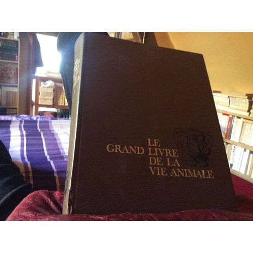 Le Grand Livre De La Vie Animale Tome 1 : Les Espèces Animales. ( Fort Volume De Plus De 2 Kg)