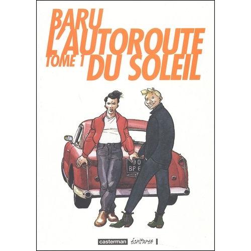 L'autoroute Du Soleil - Tome 1