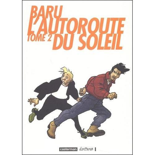 L'autoroute Du Soleil - Tome 2