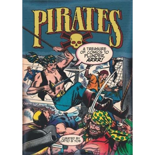 Pirates: A Treasure Of Comics To Plunder, Arrr!