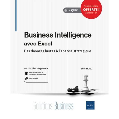 Business Intelligence Avec Excel - Des Données Brutes À L'analyse Stratégique