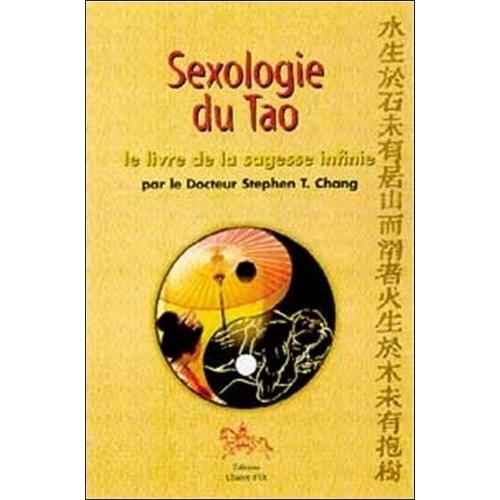 Sexologie Du Tao - Le Livre De La Sagesse Infinie