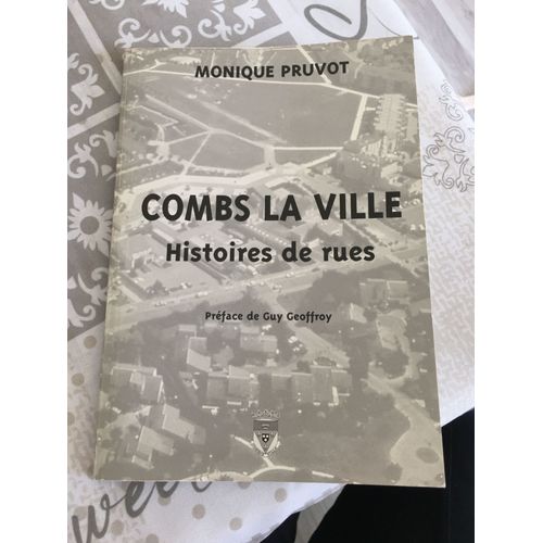Livre Sur L'histoire Des Rues De Combs La Ville