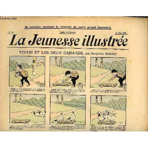 La Jeunesse Illustrée - N° 12 - 17 Mai 1903 - Tintin Et Les Deux Canards Par Rabier - La Vieille Redingote Par Joliclerc - Le Pain Enchanté Par Dousynell - Dans Le Royaume De Formica Xiv Par Sellier -(...)