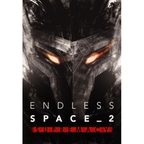 Endless Space 2 - Supremacy (Extension/Dlc) - Steam - Jeu En Téléchargement - Ordinateur Pc-Mac