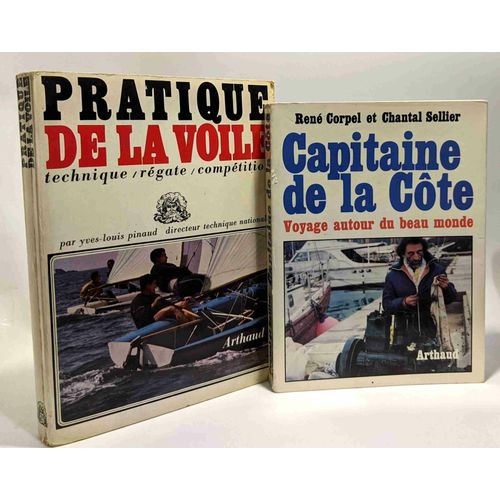 Pratique De La Voile - Technique Régate Compétition + Capitaine De La Côte: Voyage Autour Du Beau Monde