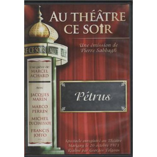 Au Theatre Ce Soir - Petrus