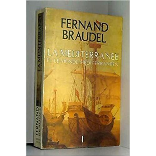 La Méditerranée Et Le Monde Méditerranéen À L'époque De Philippe Ii Tome 1