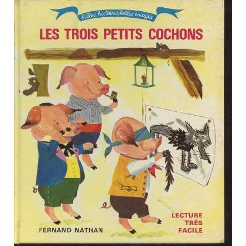 Les Trois Petits Cochons - Lecture Très Facile (Collection : Belles Histoires, Belles Images)