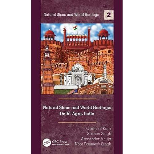 Natural Stone And World Heritage: Delhi-Agra, India