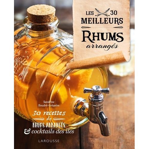 Les 30 Meilleurs Rhums Arrangés