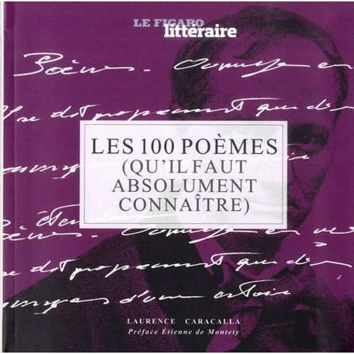 Les 100 Poèmes - (Qu'il Faut Absolument Connaître)