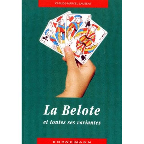 La Belote Et Toutes Ses Variantes