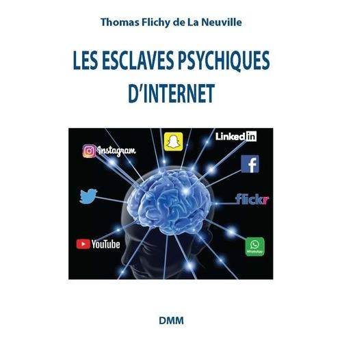 Les Esclaves Psychiques D'internet