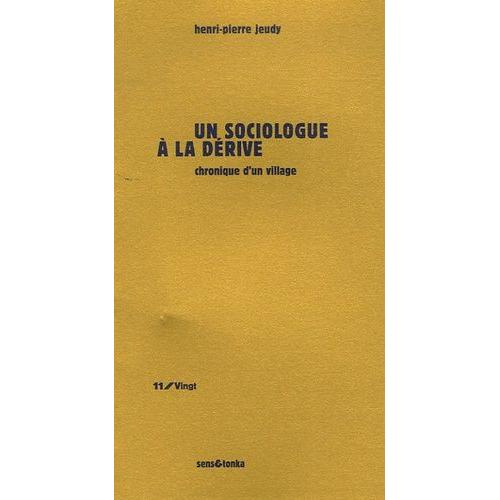 Un Sociologue À La Dérive - Chronique D'un Village