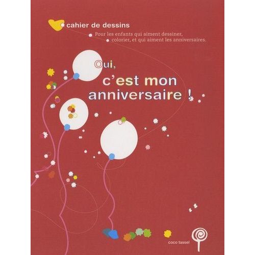 Oui, C'est Mon Anniversaire !