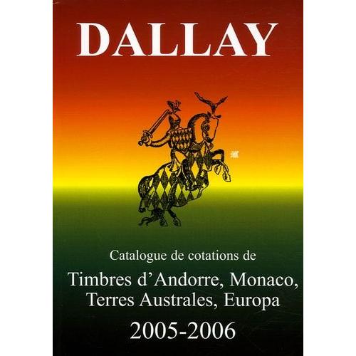 Dallay 2005-2006 - Tome 2, Timbres D'andorre, Monaco, Terres Australes, Europa