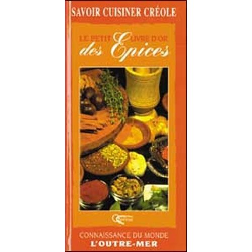 Le Petit Livre D'or Des Épices